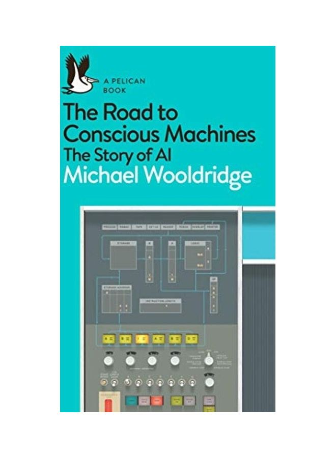 The Road To Conscious Machines Paperback English by Michael Wooldridge - 44259