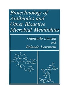 Biotechnology Of Antibiotics And Other Bioactive Microbial Metabolites paperback english - 1-7-2013