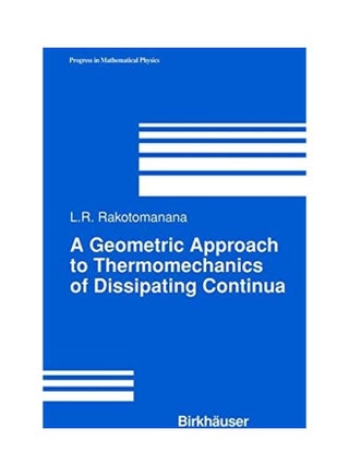 A Geometric Approach To Thermomechanics Of Dissipating Continua Paperback English by Lalao Rakotomanana - 9-5-2012 - v1634991839/N51503472A_1