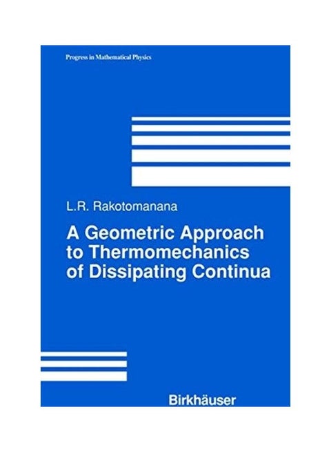 A Geometric Approach To Thermomechanics Of Dissipating Continua Paperback English by Lalao Rakotomanana - 9-5-2012