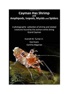 Cayman Has Shrimp And Amphipods Isopods Mysids And Spiders Paperback English by Everett M. Turner Jr. - 1/31/2019