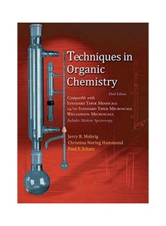 Techniques in Organic Chemistry Miniscale, Standard Taper Microscale and Williamson Microscale. Paperback English by Mohriq/Hammond /Schatz - 2010 