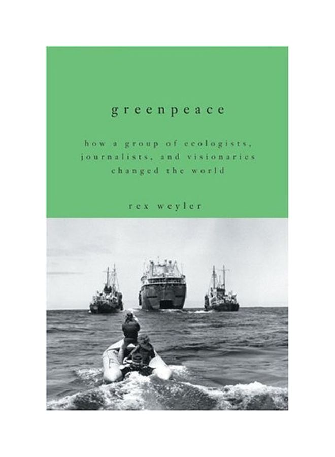 null - Greenpeace: How A Group Of Ecologists, Journalists, And Visionaries Changed The World hardcover english - Image 1
