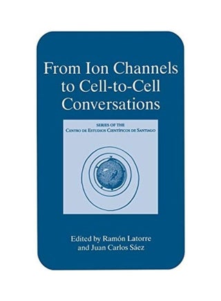 From Ion Channels to Cell-to-Cell Conversations Paperback English by Springer - 6/24/2013 - v1634994681/N51524819A_1