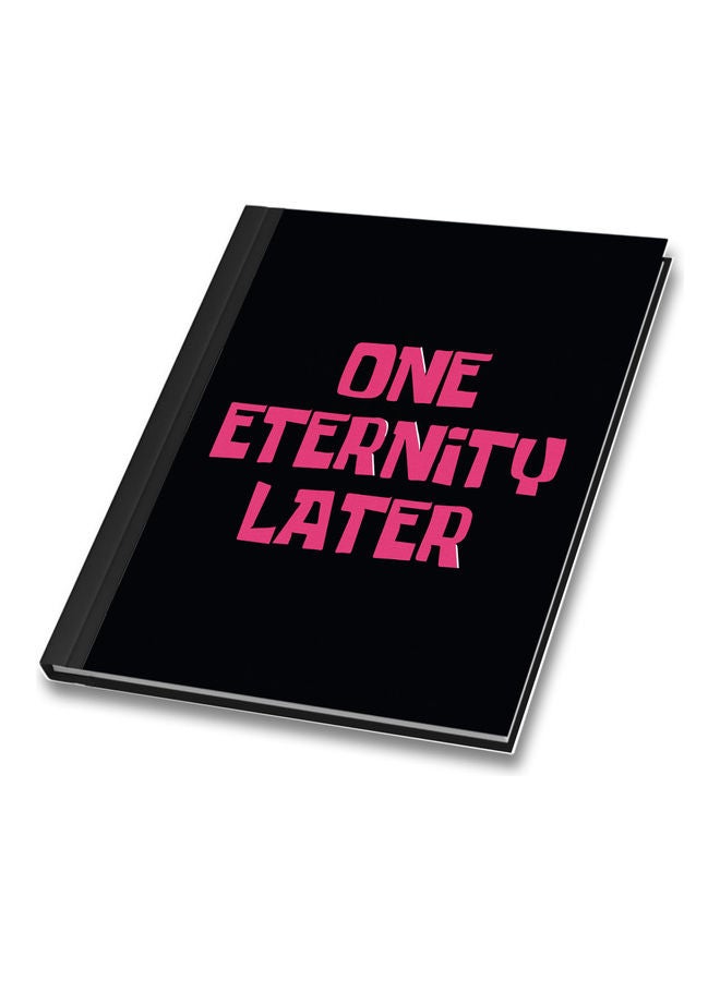 A4 Size Funny Meme Later Design Hard Bind Notebook Black