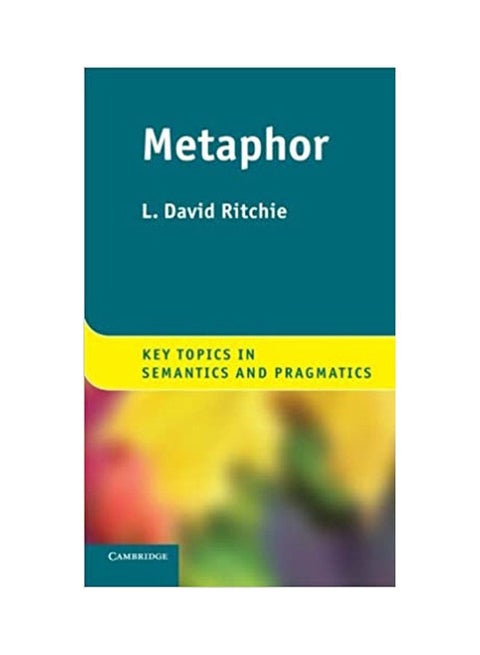 Metaphor (Key Topics In Semantics And Pragmatics) Paperback English by David L. Ritchie