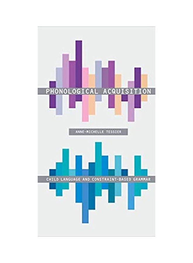 null - Phonological Acquisition: Child Language And Constraint-Based Grammar Paperback English by Anne-Michelle Tessier - Image 1