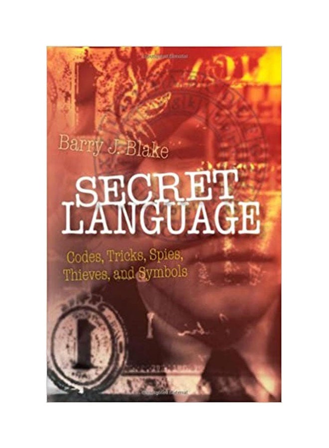 Secret Language Codes, Tricks ,Spies , Thieves , And Symbols Paperback English by Blake, Barry 