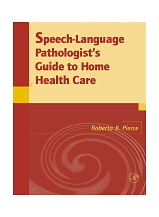 Speech-Language Pathologists Guide To Home Health Care paperback english 