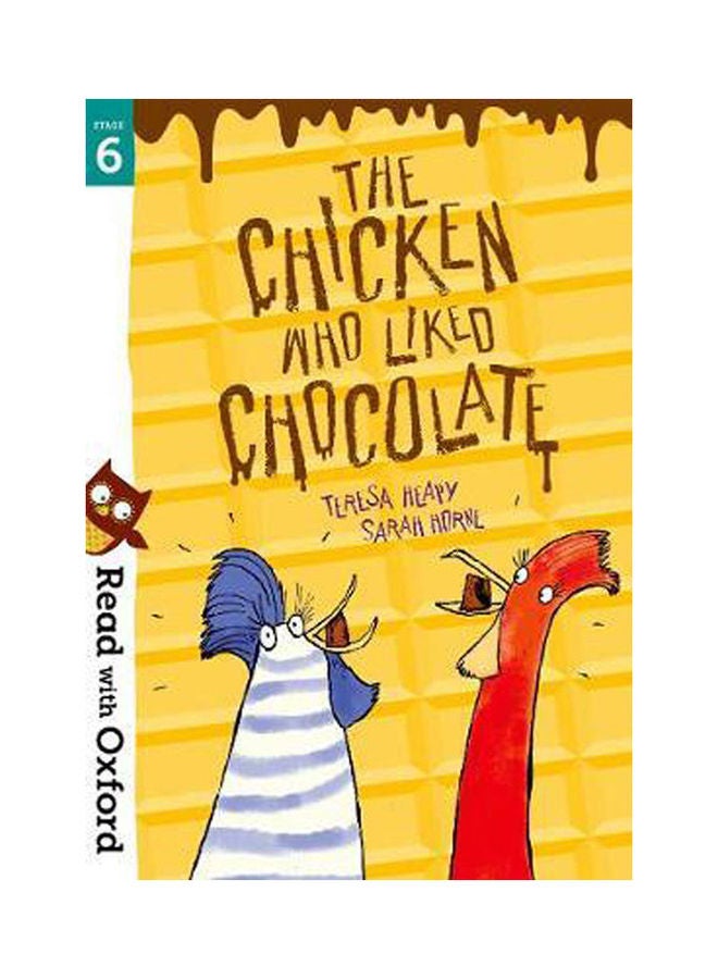 The Chicken Who Liked Chocolate Stage 6 Paperback English by Teresa Heapy - 38544