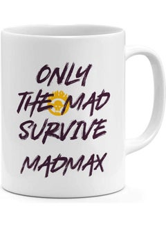 Only Survive Quote Coffee Mug Madmax Quote Ceramic Novelty Mug Multicolour