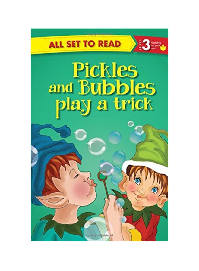 All Set to Read Readers Level 3 Pickles and Bubbles Play a Trick Paperback English - 38540 