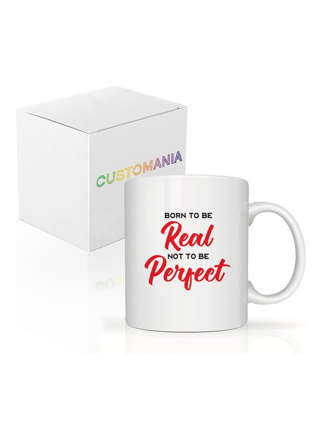 Born To Be Real Printed Coffee Mug White - Image 2