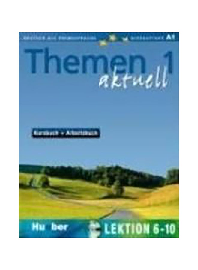 Themen Aktuell in sechs Banden : Kursbuch und Arbeitsbuch 1 Lektionen 6 - 10 Paperback German by Hartmut Aufderstraße - 1/3/2018 