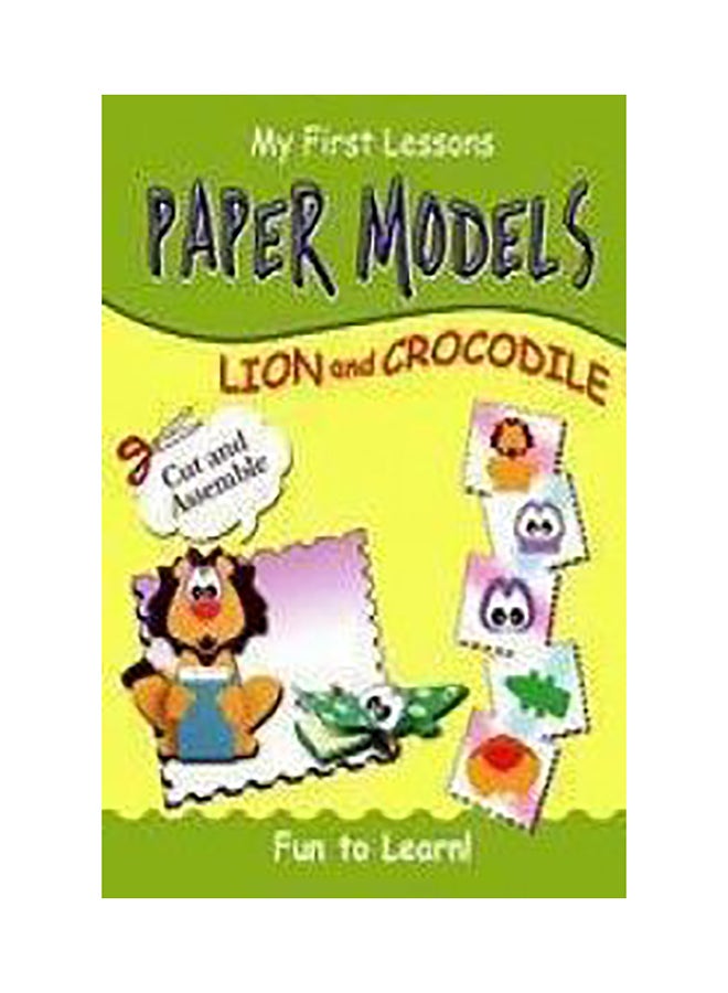 Lion and Crocodile : My First Lesson Paper Model Paperback English by Anonymous