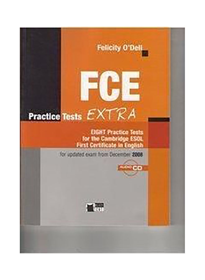 FCE Practice Tests Extra : Eight Practice Tests for the Cambridge ESOL First Certificate in English Paperback English by Felicity O'Dell - 1/3/2018