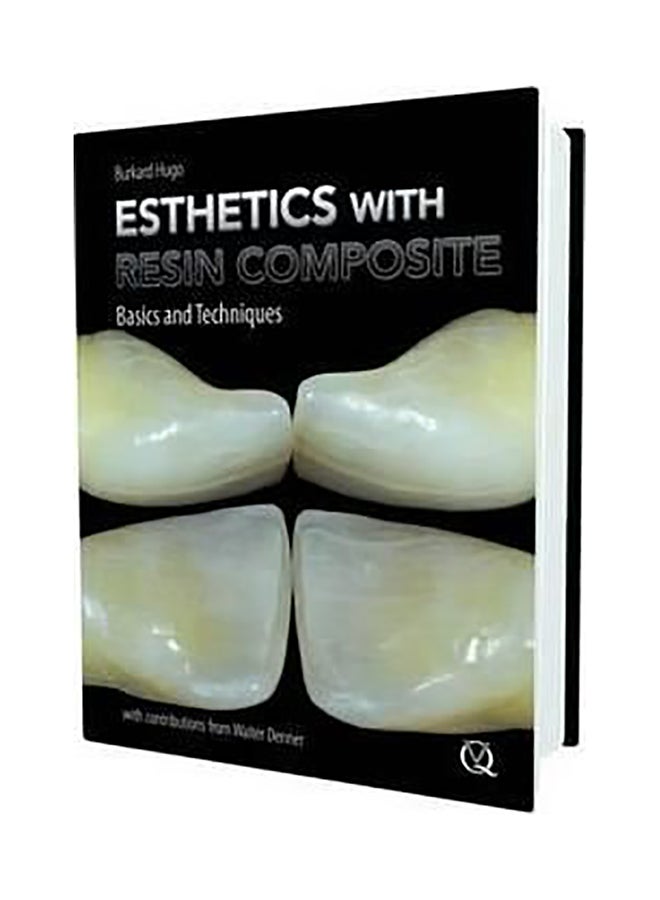 Esthetics with Resin Composites : Basics and Techniques Hardcover English by Burkard Hugo - 1/3/2018 