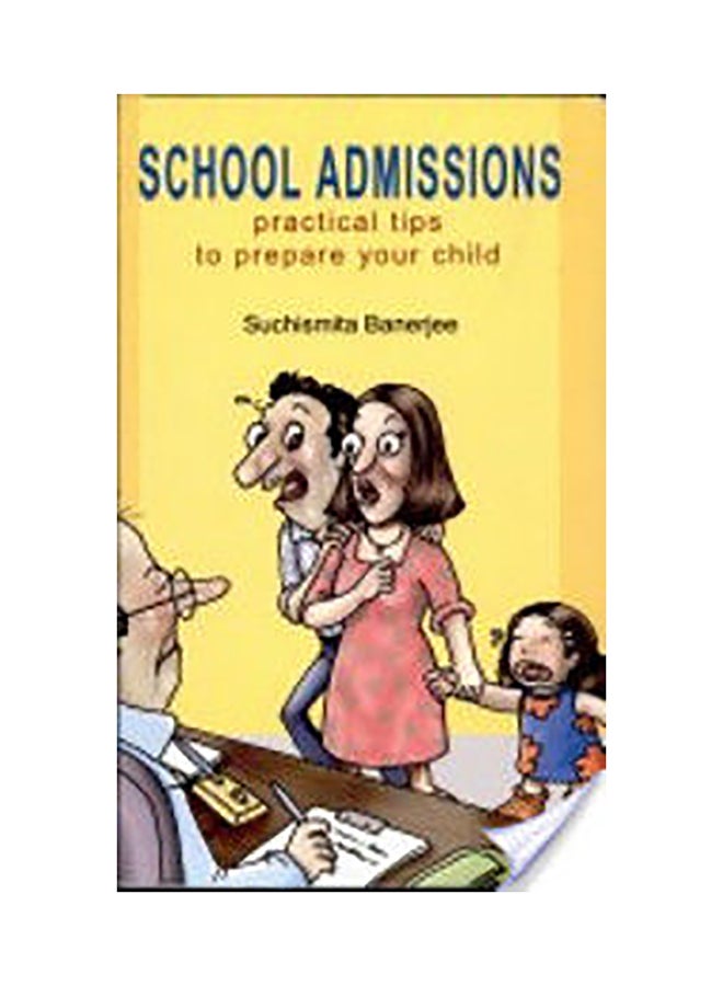 School Admissions Practical Tips to Prepare Your Child Paperback English by Suchismita Banerjee