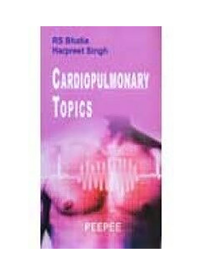 Cardiopulmonary Topics: Volume 1 Paperback English by R. S. Bhatia - 1/3/2018