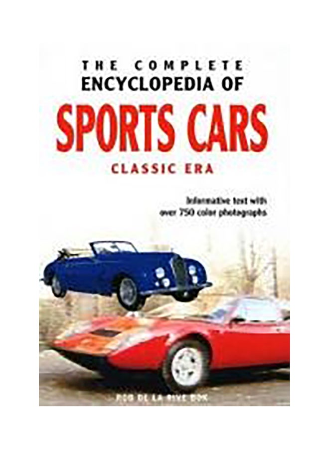 The Complete Encyclopedia of Sports Cars : Classic Era Paperback English by Rob De La Rive Box - 01032018 
