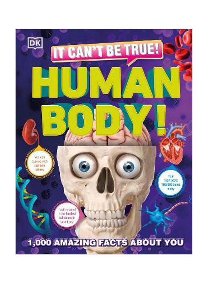 It Can'T Be True! Human Body Paperback English by Dorling Kindersley - 38546 