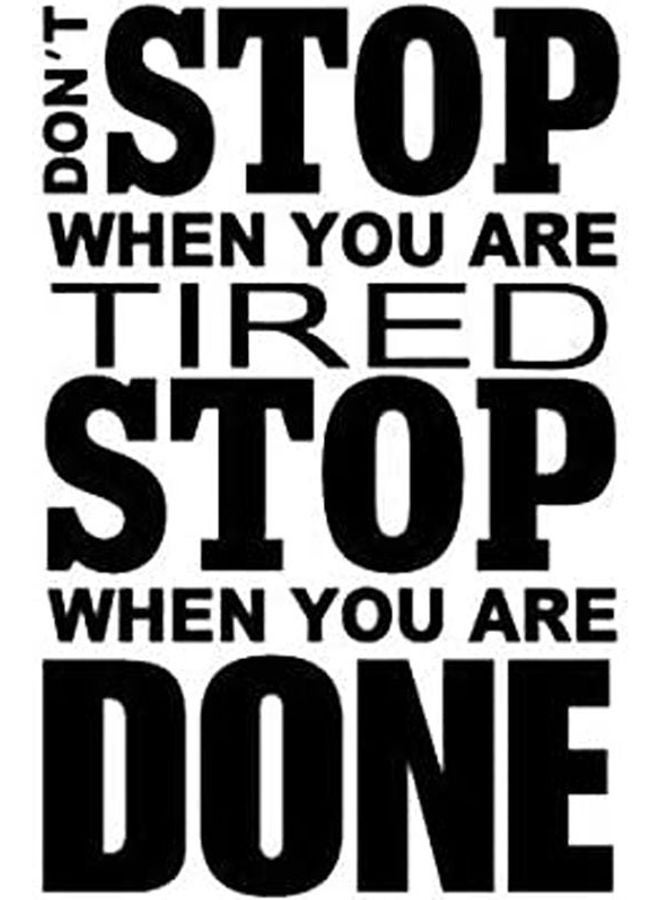 ملصق جداري بتصميم عبارة "Do Not Stop When You Are Tired Stop Gym" أسود 60x90سم