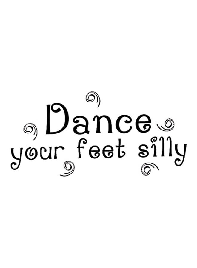 ملصق جداري مضاد للماء بطبعة اقتباس "Dance Your Feet Silly" للمكتب وغرفة المعيشة وديكور المنزل طراز G314 أسود 45X60سم
