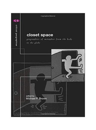 Closet Space: Geographics Of Metaphor From The Body To The Globe Paperback English by Brown - 2000 - v1637419254/N51932585A_1