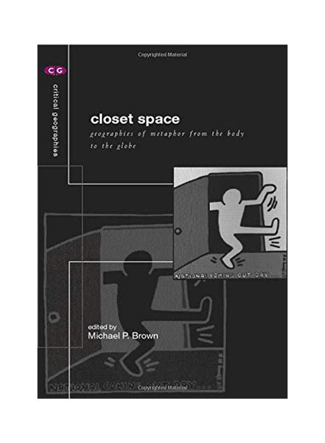 Closet Space: Geographics Of Metaphor From The Body To The Globe Paperback English by Brown - 2000 