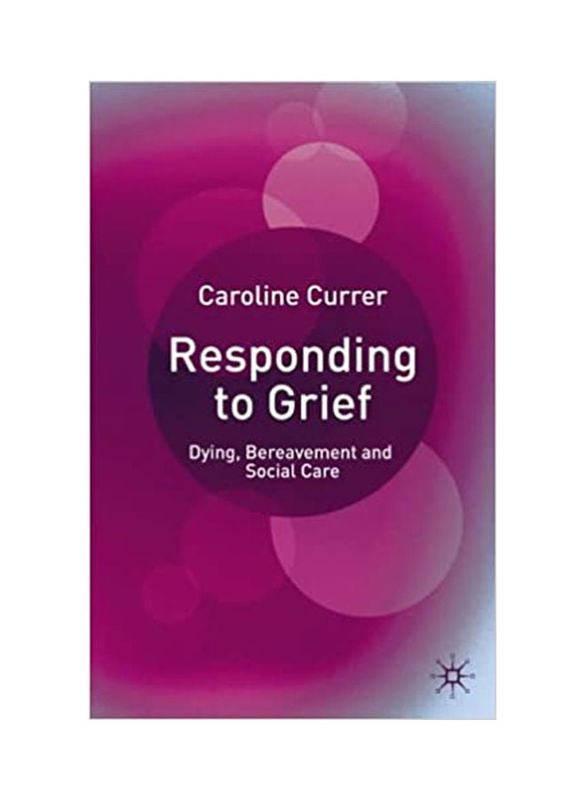 Responding To Grief: Dying Bereavement & Social Care . paperback english - 2001 