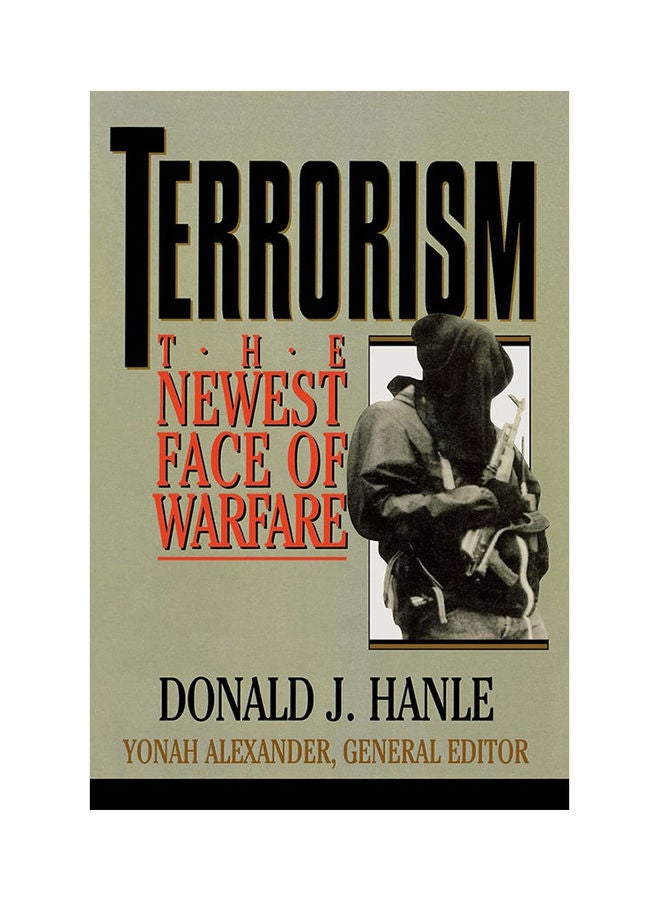 Terrorism: The Newest Face Of Warfare Paperback English by Hanle - 1989 
