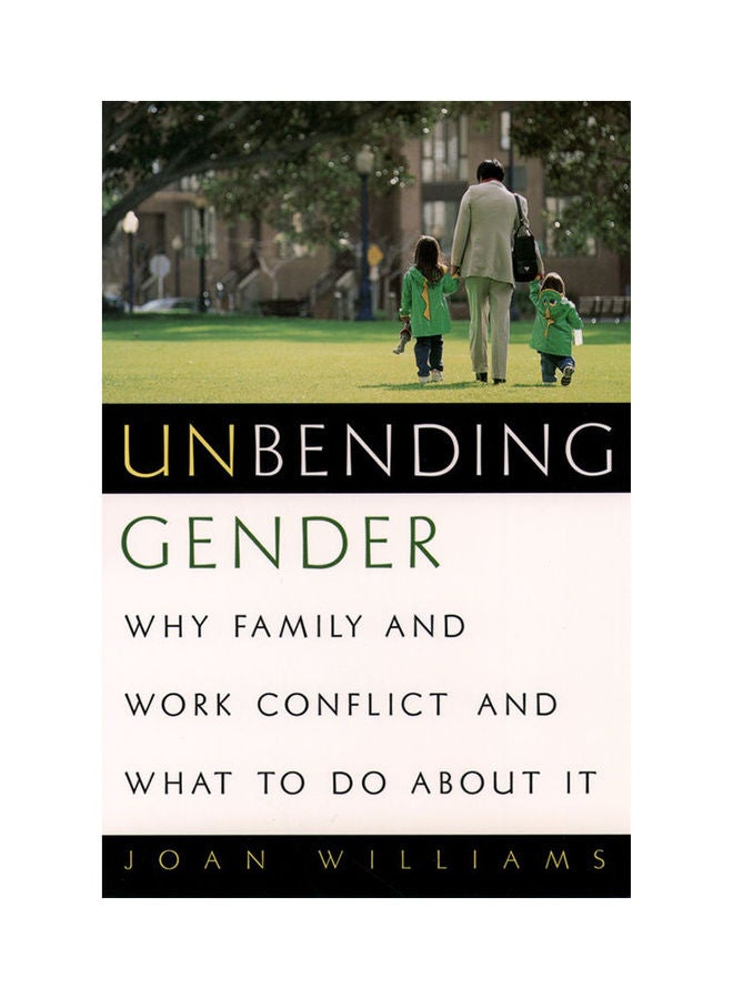 Unbending Gender : Why Family & Work Confict & What To Do About It . Paperback English by Joan - 2001 