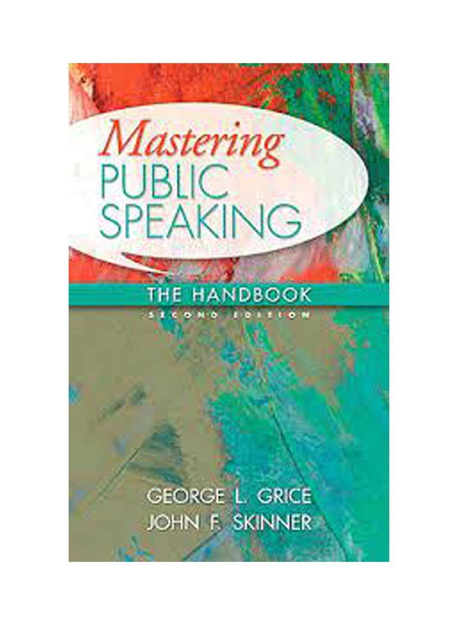 Mastering Public Speaking: The Handbook Paperback English by Grice/Skinner - 2011 