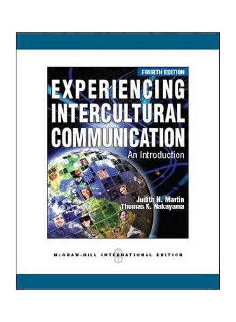 Experiencing Intercultural Communication: An Introduction Paperback English by Martin/ Nakay ama - 2011