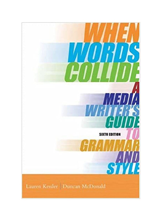 null - When Words Collide: A Media Writers Guide To Grammar And Style Paperback English by Kessler.Mcdonald - 2008 - Image 1