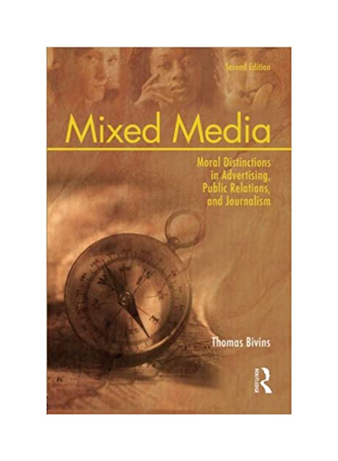 Mixed Media:Moral Distinctions In Advertising, Public Relations, And Journalism Paperback English by Bivins - 2009 