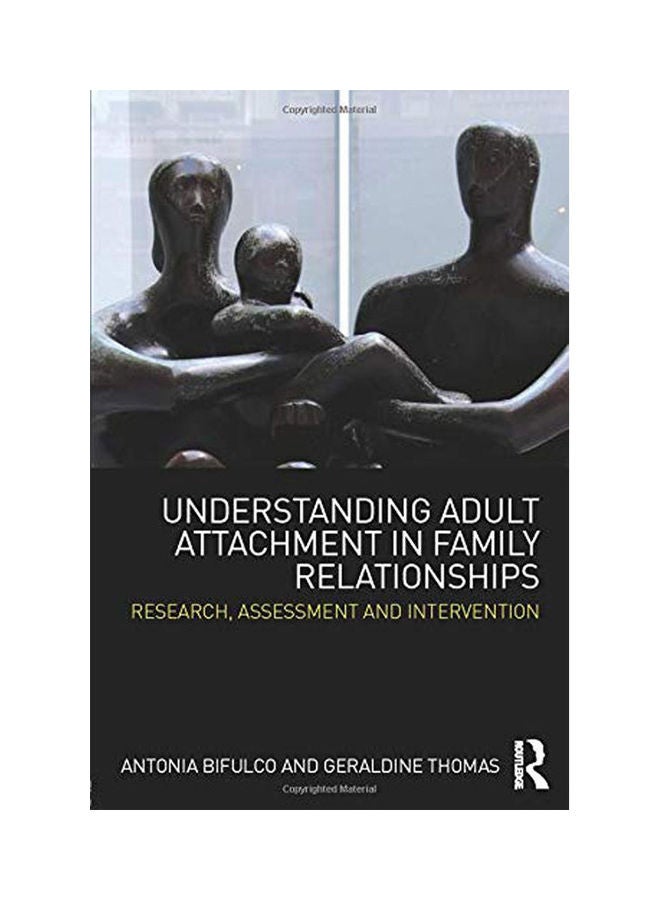 Understanding Adult Attachment In Family Relationships: Research. Assessment And Intervention Paperback English by BIFULCO - 2013 