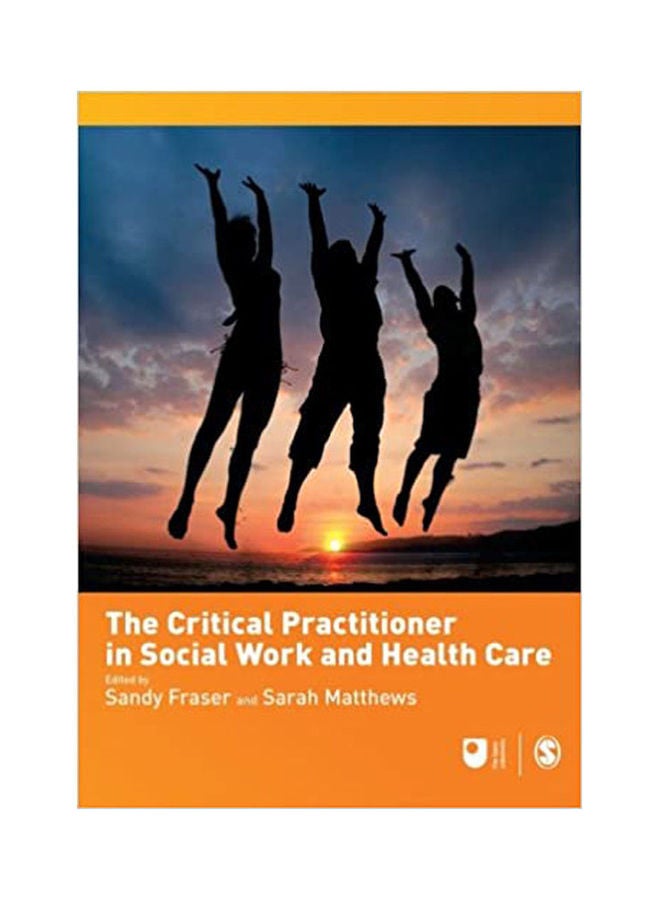 The Critical Practitioner In Social Work And Health Care (Published In Association paperback english - 2008