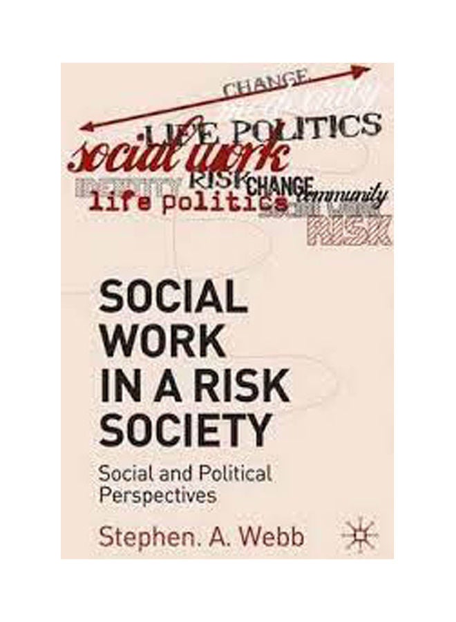 Social Woek In A Risk Society : Social And Political Perspectives. paperback english - 2006 