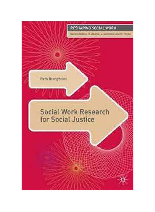Social Work Research For Social Justice (Reshaping Social Work) paperback english - 2008