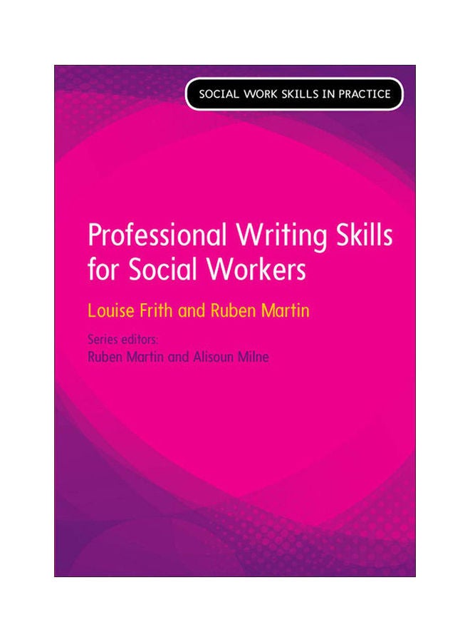 Professional Writing Skills For Social Workers (Uk Higher Education Oup Humanities & paperback english - 2015 
