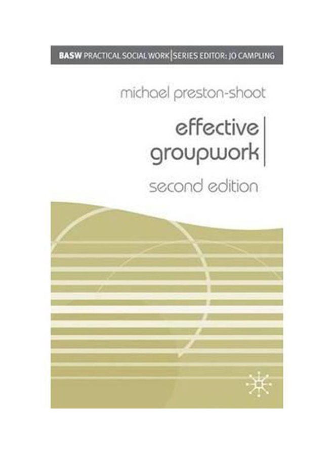 Effective Groupwork (Practical Social Work Series paperback english - 2008 