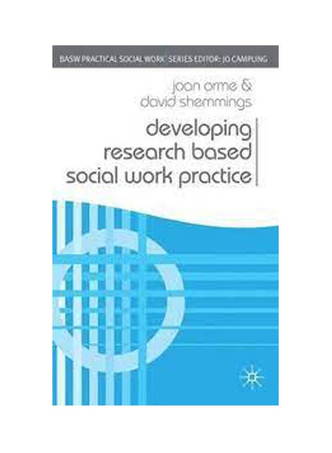 Developing Research Based Social Work Practice Paperback English by Orme/Shemmings - 2010 