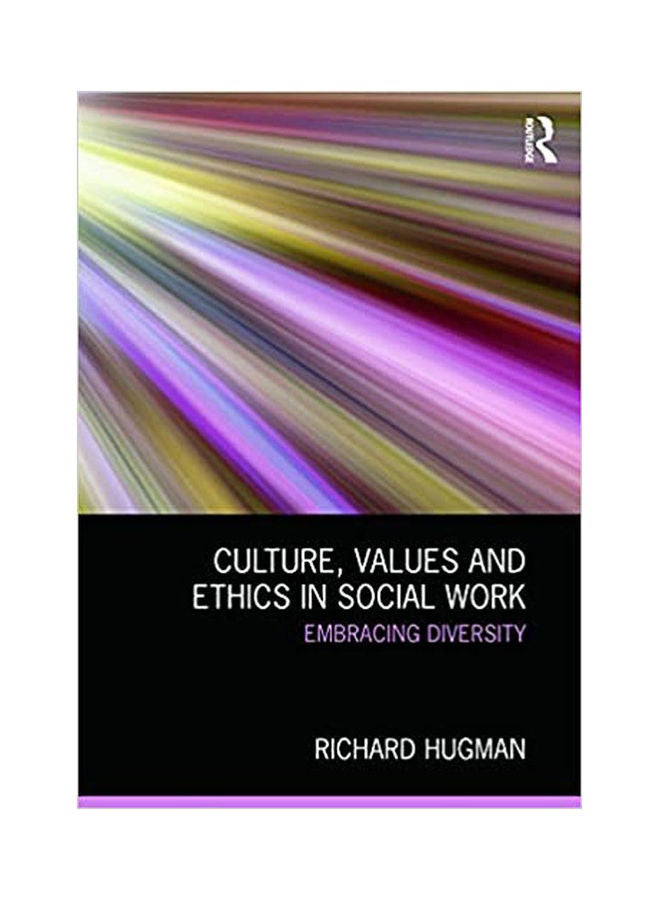 Culture, Values And Ethics In Social Work:Embracing Diversity paperback english - 2013