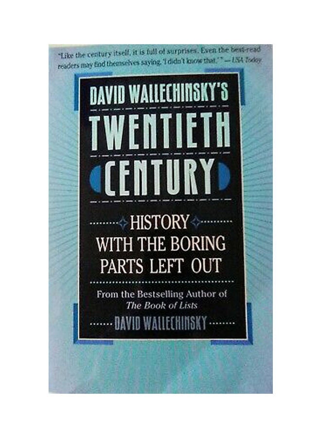 David Wallechinskys Twentieth Century: History With The Boring Parts Left Out Paperback English by Wallechinsky - 1996 
