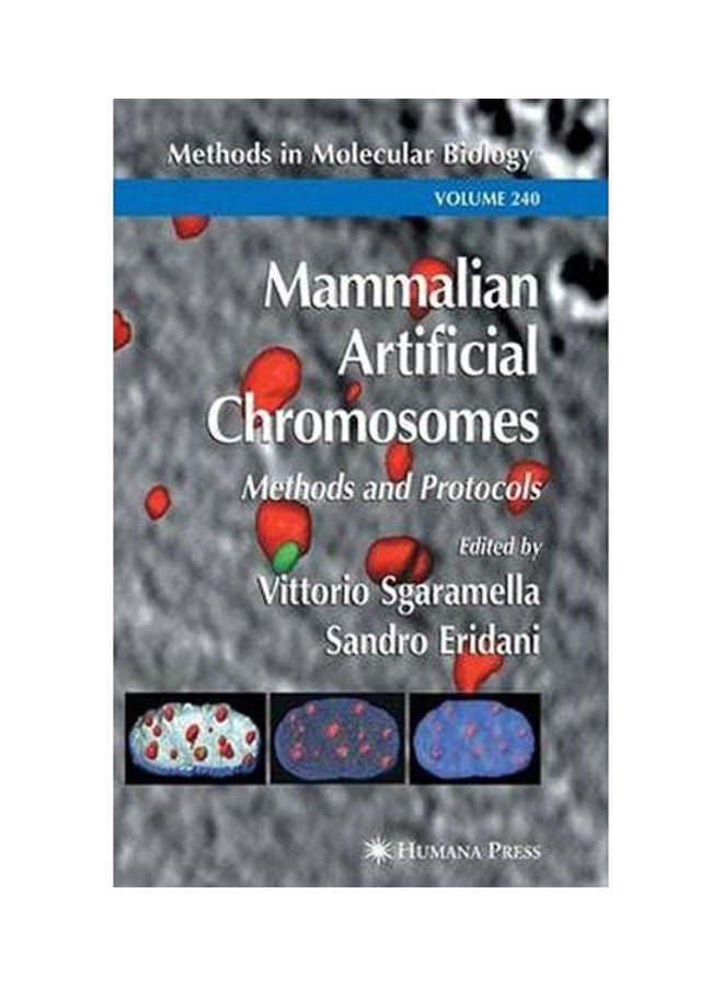 Mammalian Artificial Chromosomes: Methods and Protocols Paperback English by Sgaramella - 2004