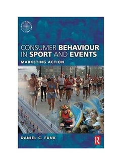 Consumer Behavior in Sport & Events: Marketing Action Paperback English by Funk - 2008 
