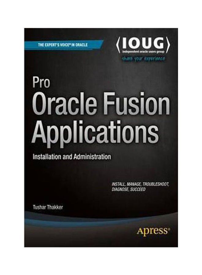 Pro Oracle Fusion Applications Paperback English by Thakker - 2015