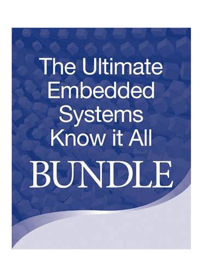 Embedded Systems Know It All Bundle: (Embedded Software + Embedded Hardware) Paperback English by Ganssle - 2010