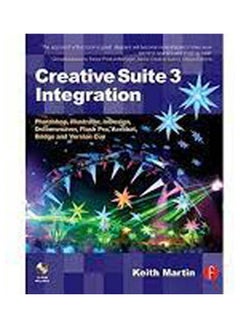 Creative Suite 3 Integration: Photoshop, Illustrator, InDesign, Dreamweaver, Flash Pro, Acrobat, Bridge and Version Cue Paperback English by Martin - 2008